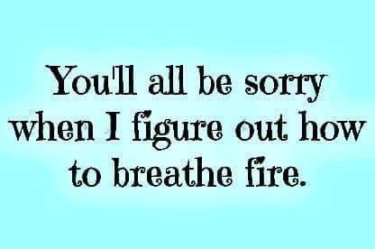 BREATHE FIRE.JPG