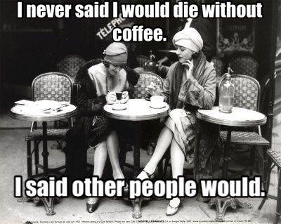 DIE WITHOUT COFFEE.jpg