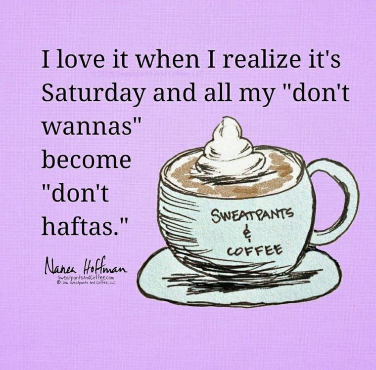 SATURDAY DONT HAFTA.jpg