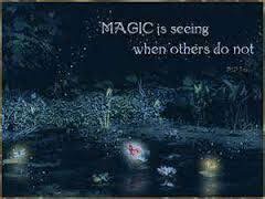 MAGIC IS SEEING.JPG