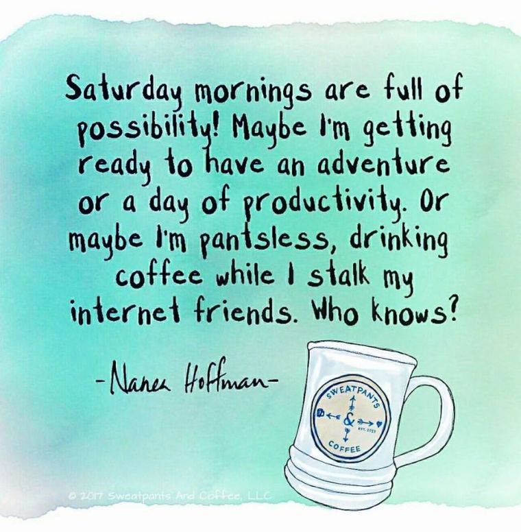 SATRUDAY MORNINGS.jpg