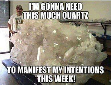 GONNA NEED QUARTZ.JPG