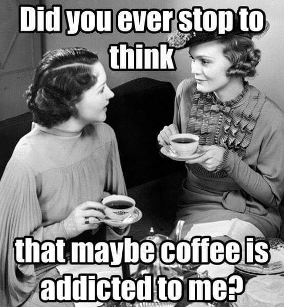 COFFEE ADDICTED TO ME.JPG