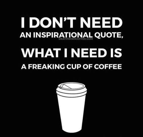 NEED COFFEE.JPG