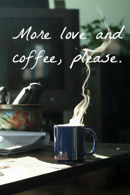 MORE LOVE & COFFEE.JPG