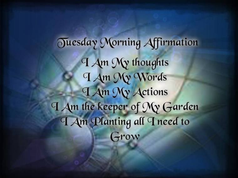 TUESDAY MORNING AFFIRMATION.JPG