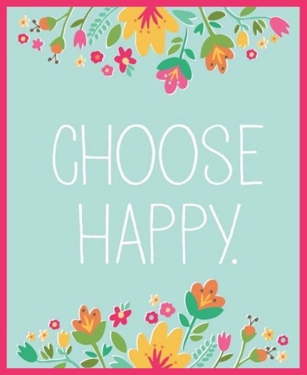 CHOOSE HAPPY.JPG
