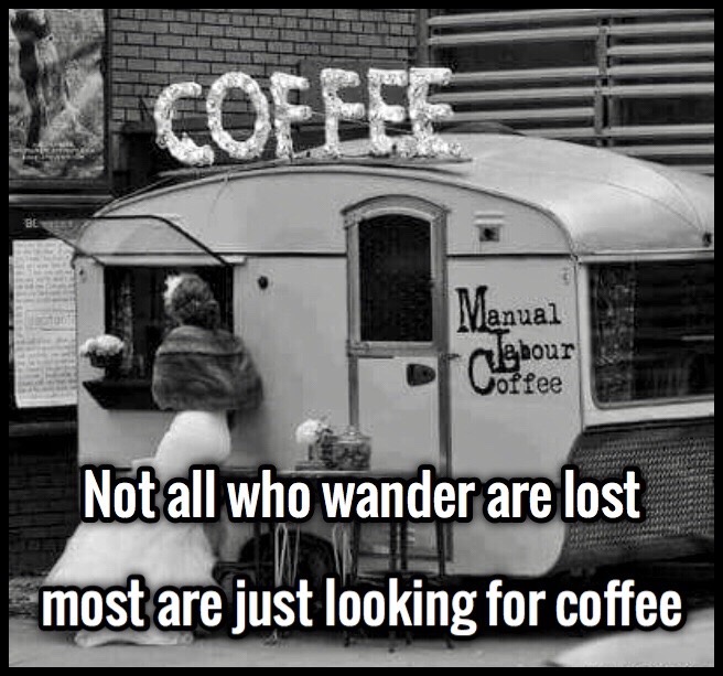 LOOKING FO RCOFFEE.JPG